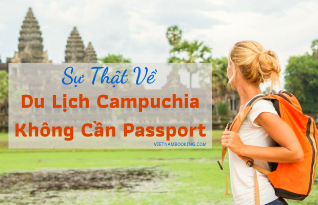 Làm hộ chiếu đi Campuchia có hoàn thành trên mạng được không?