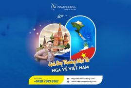 Vé máy bay từ Nga về Việt Nam, Update lịch bay mới