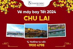Đừng bỏ lỡ vé máy bay Tết 2025 đi Chu Lai, chỉ từ 99.000Đ