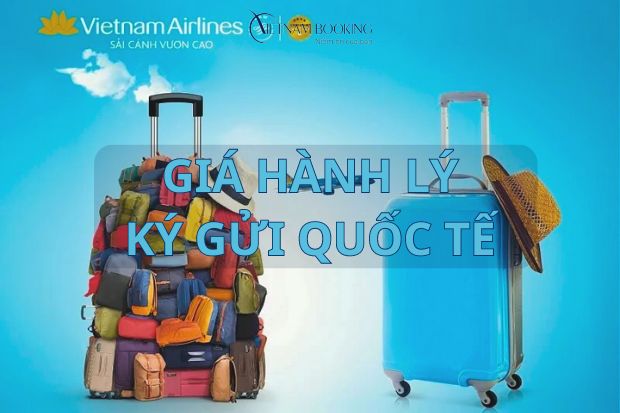 Giá hành lý ký gửi Vietnam Airline quốc tế